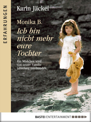 cover image of Monika B. Ich bin nicht mehr eure Tochter
